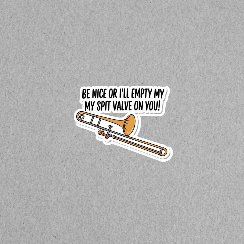 Funny Trombone Musician Sticker Humorous Music Quote Decal #6294