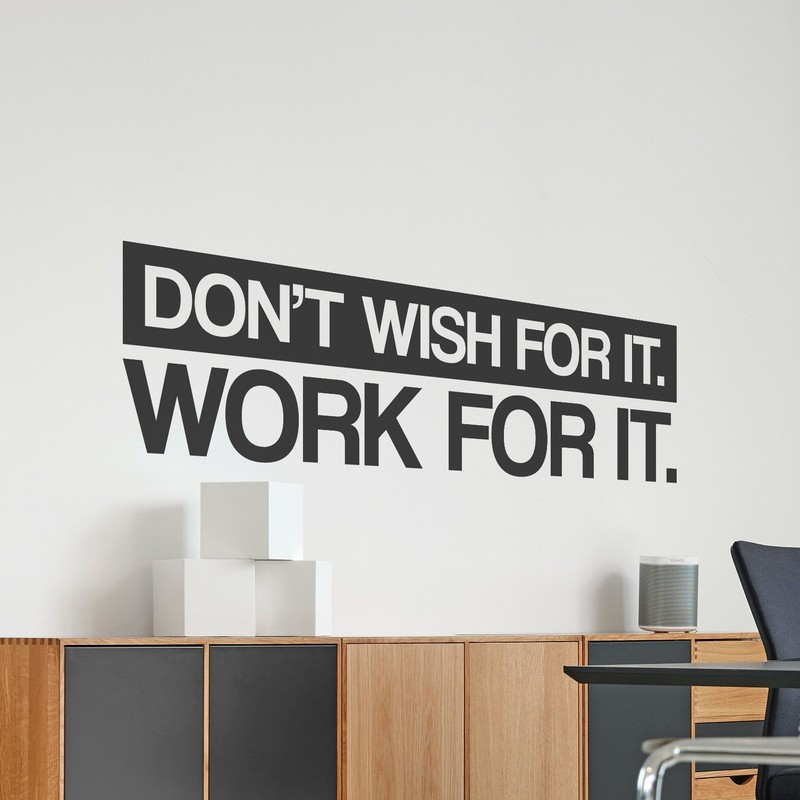 Don’t Wish for it Work for it Motivational Wall Decal Sticker Quote Vinyl Art