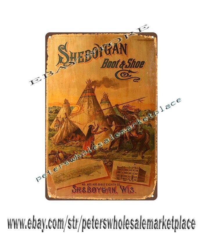 Sheboygan Boot Shoe Co. Sheboygan Wisconsin native Indian horse tipi tin sign