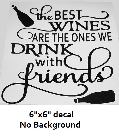 Best Wine with friends decal sticker for DIY 8″ glass block or tile