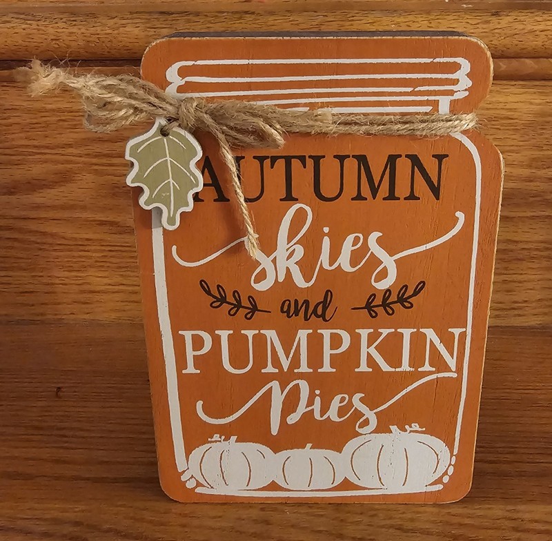 Fall Wood Sign Darice NEW Free-standing 5.25×7.75×1″ AUTUMN SKIES & PUMPKIN PIES