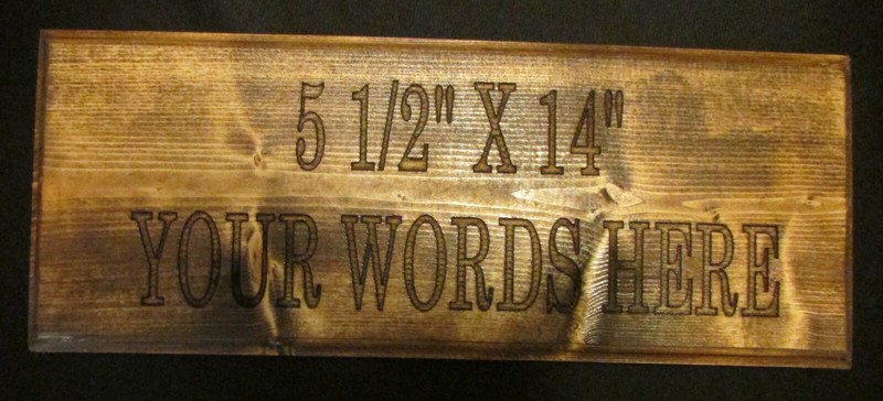 Custom made Personalized wood sign using ” YOUR CHOICE OF WORDS”. 5 1/2″ X 14″