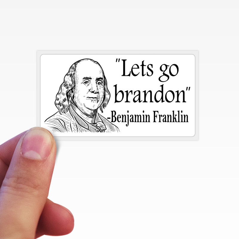 LETS GO BRANDON Benjamin Franklin Funny Sticker Anti Joe Biden Sucks Prank Gag