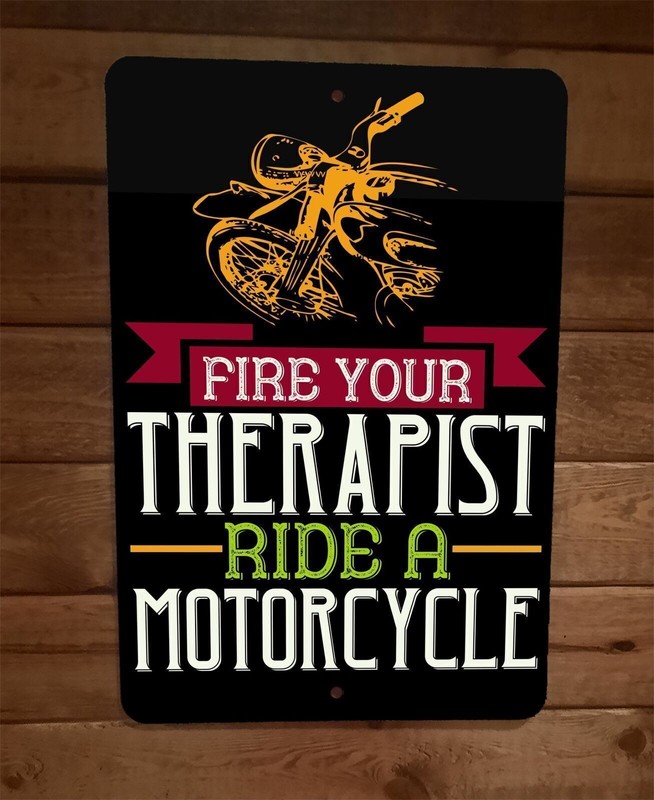 Fire Your Therapist Ride a Motorcycle 8×12 Metal Wall Sign Garage Poster