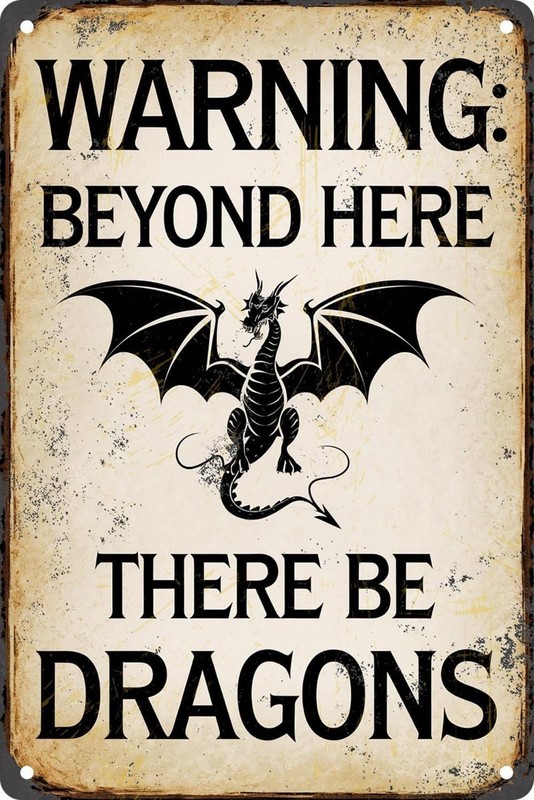 Vintage Metal Tin Sign Beyond Here There Be Dragons Aluminum Sign 8×12 Funny