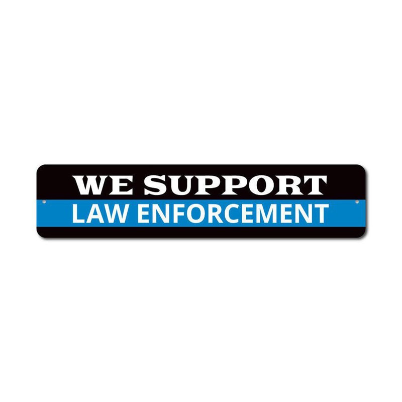 We Support Law Enforcement Sign, Custom Police, Personalized Metal Decor Sign
