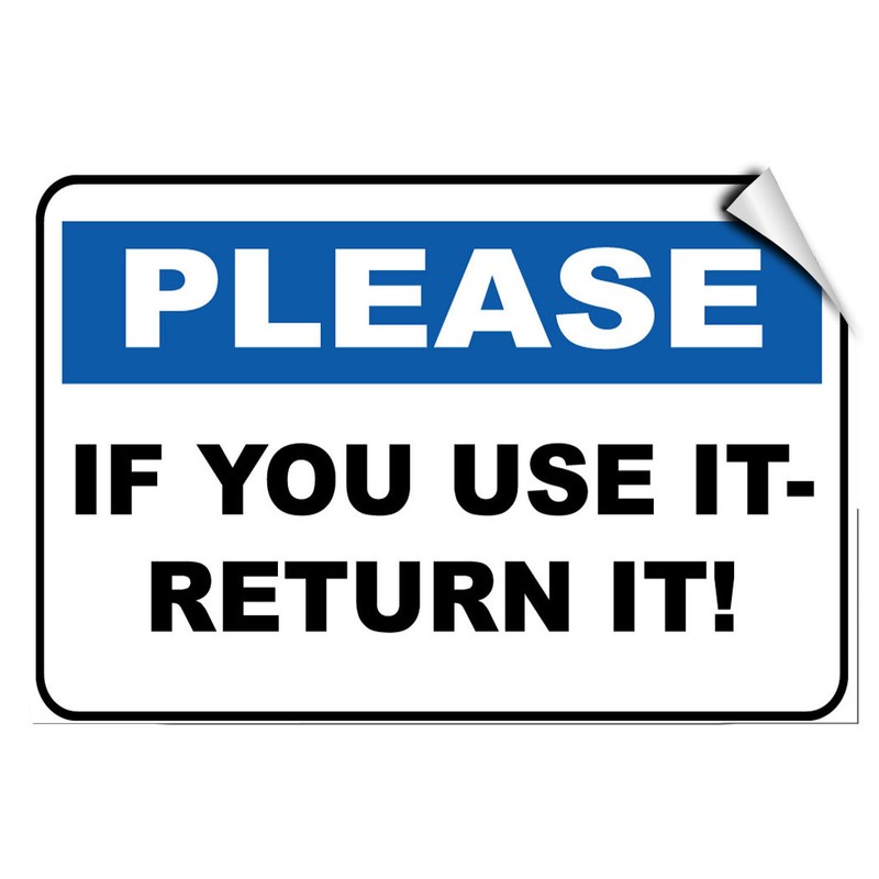 Please If You Use It Return It! Security LABEL DECAL STICKER