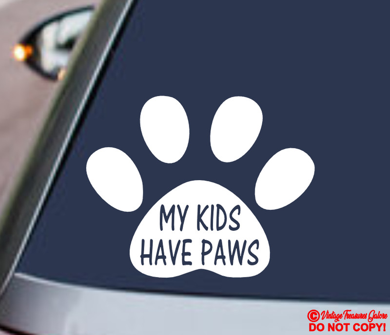 MY KIDS HAVE PAWS Vinyl Decal Sticker Car Rear Window Wall Bumper Puppy Dog Jdm