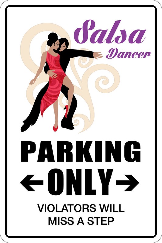 *Aluminum* Salsa Dancer Parking Only 8″x12″ Metal Novelty Sign NS 141
