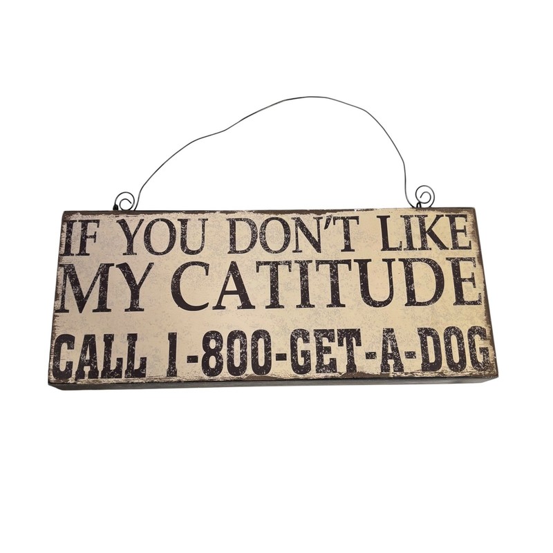 Catitude Funny Wood Box Sign Rustic Cat Lover Wall Decor 1-800-GET-A-DOG 11×5”