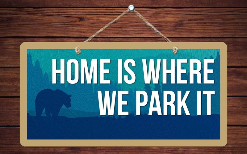 152HS Black Bear Home Is Where We Park It 5″x10″ Aluminum Hanging Novelty Sign