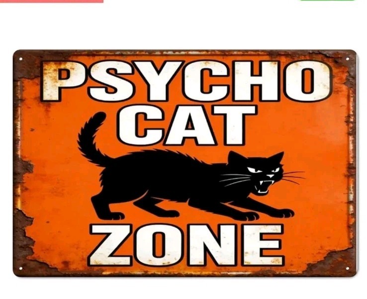 Vintage Psycho Cat Zone Metal Sign 8×12 Funny Angry Cat Wall Decor