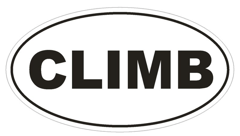 CLIMB Oval Bumper Sticker or Helmet Sticker D152 Euro Oval