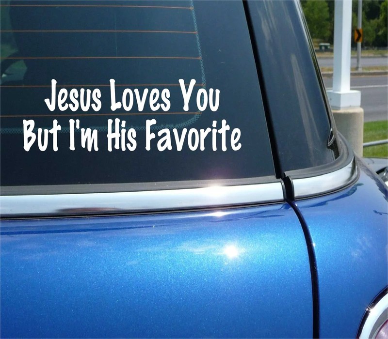 JESUS LOVES YOU BUT I’M HIS FAVORITE DECAL STICKER CHURCH PRAY CHRISTIAN CAR