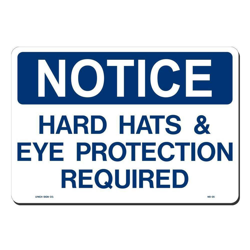 14 In. X 10 In. Notice Hard Hats on Eye Protection Sign Printed on More Durable,