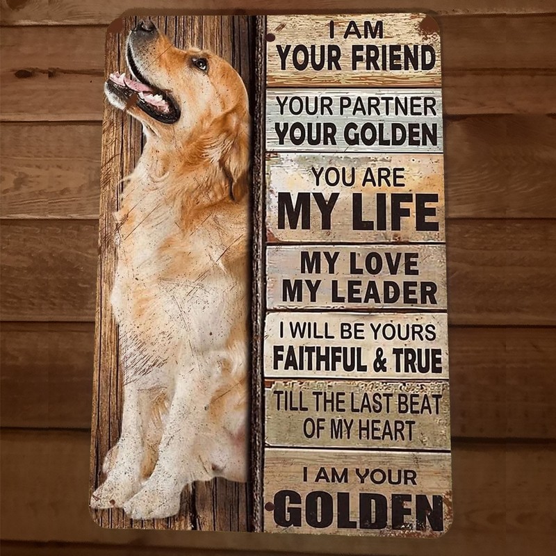 I Am Your Golden Retriever 8×12 Metal Wall Animal Dog Sign