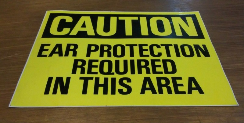 Lot of 4……. 10×14.. Ear Protection Required In This Area.Vinyl Sticker…5G3