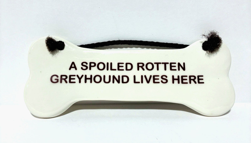 “A Spoiled Rotten Greyhound Lives Here” Wall Plaque Smokey Mountain Pottery 1994